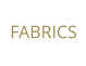 FABRICS